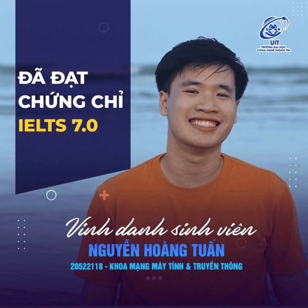  [UIT - You are the best] Honoring outstanding student Nguyen Hoang Tuan for achieving IELTS certificate with a score of 7.0