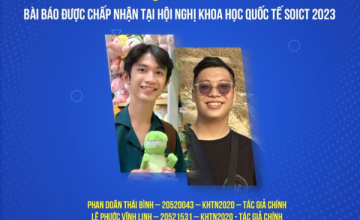 Two talented students, Phan Doãn Thái Bình and Lê Phước Vĩnh Linh, from the Faculty of Computer Science, have had their scientific paper accepted for publication at the SOICT 2023 scientific conference.