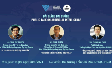 Viet Nam National University Ho Chi Minh City  (VNU-HCM) and Deakin University are jointly organizing a Public Lecture on AI.