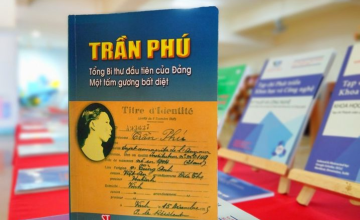 Trần Phú - the first General Secretary of our Party, an immortal example
